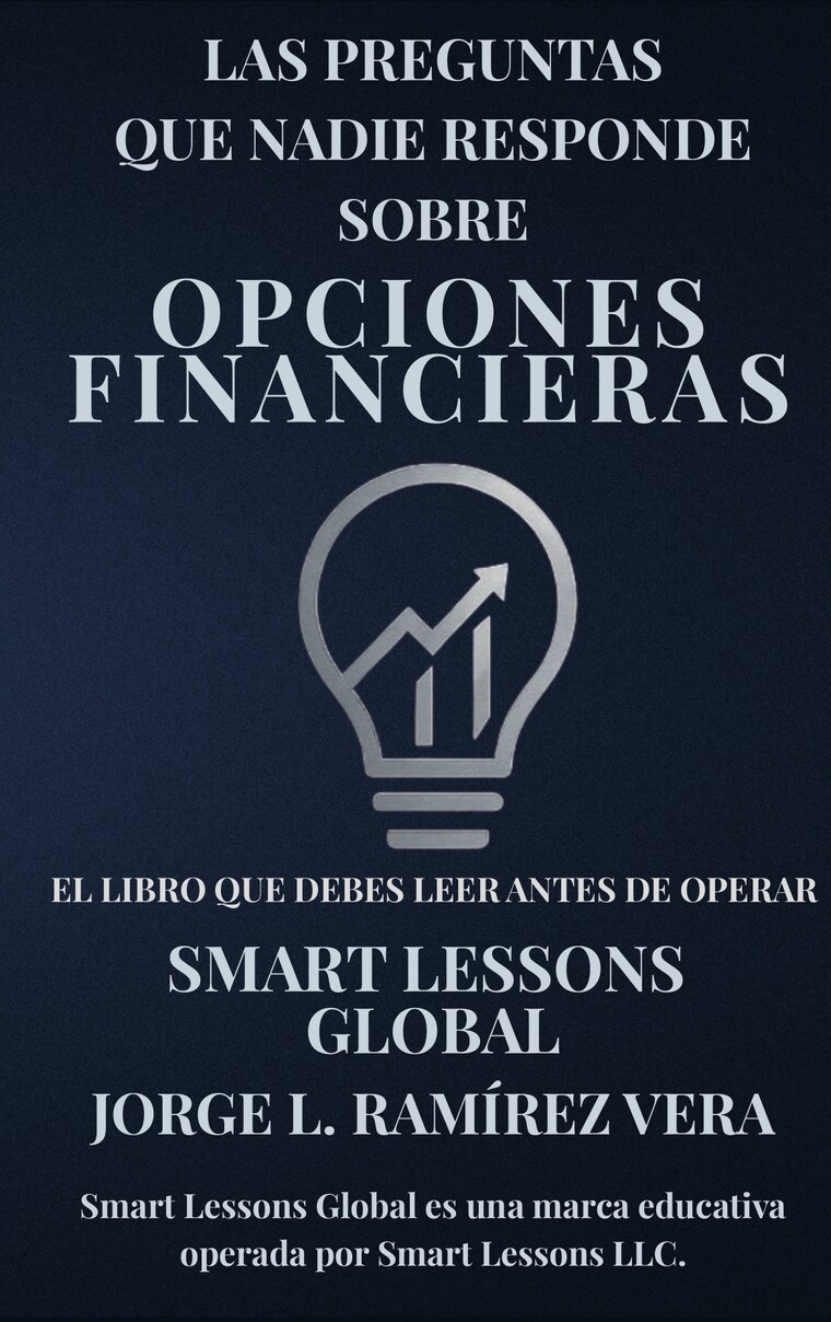Las preguntas que nadie responde sobre opciones financieras — Jorge L. Ramírez Vera